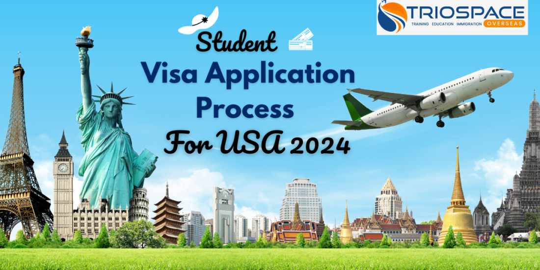 Student Visa Application Process for USA in 2024