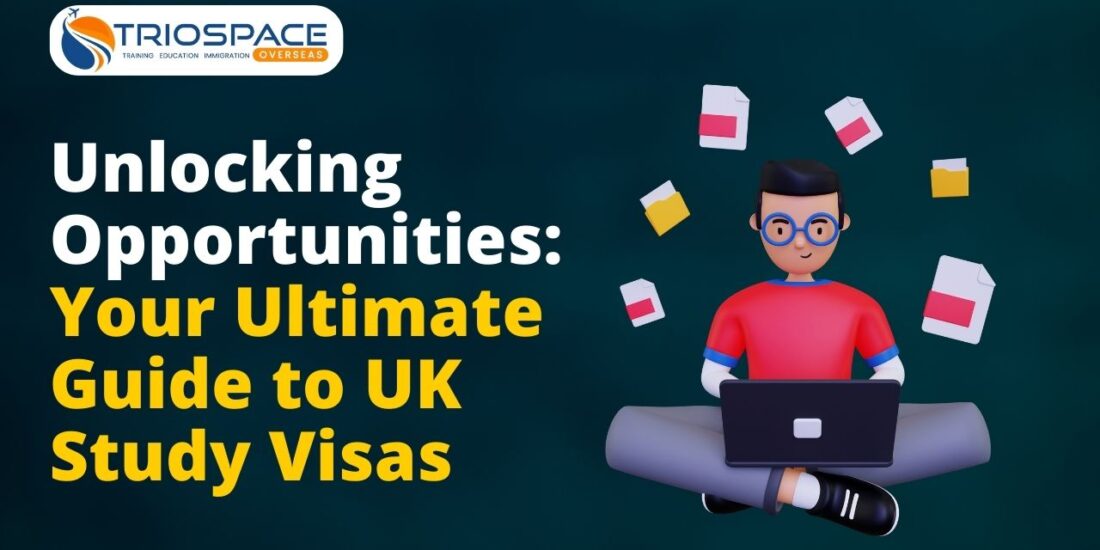 Unlocking Opportunities: Your Ultimate Guide to UK Student Visa