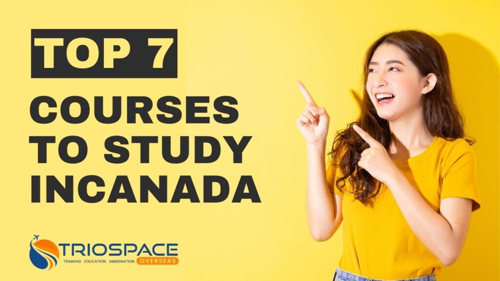 top7 courses to study in Canada