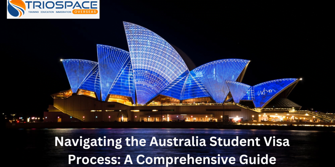 Navigating the Australia Student Visa Process: A Comprehensive Guide