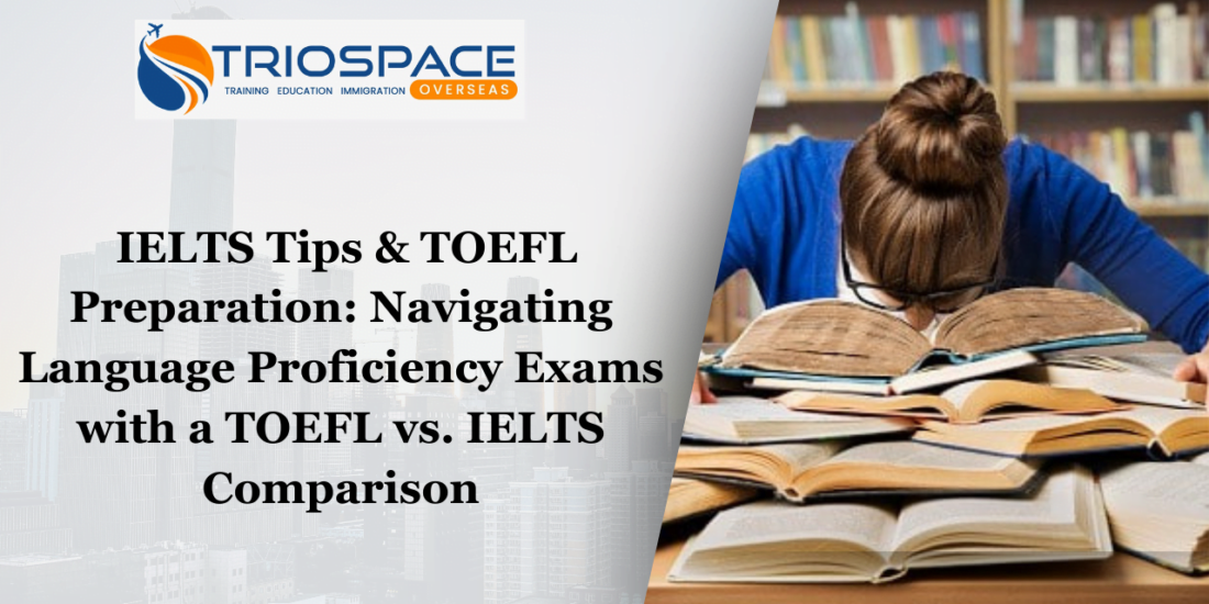 IELTS Tips & TOEFL Preparation: Navigating Language Proficiency Exams with a TOEFL vs. IELTS Comparison