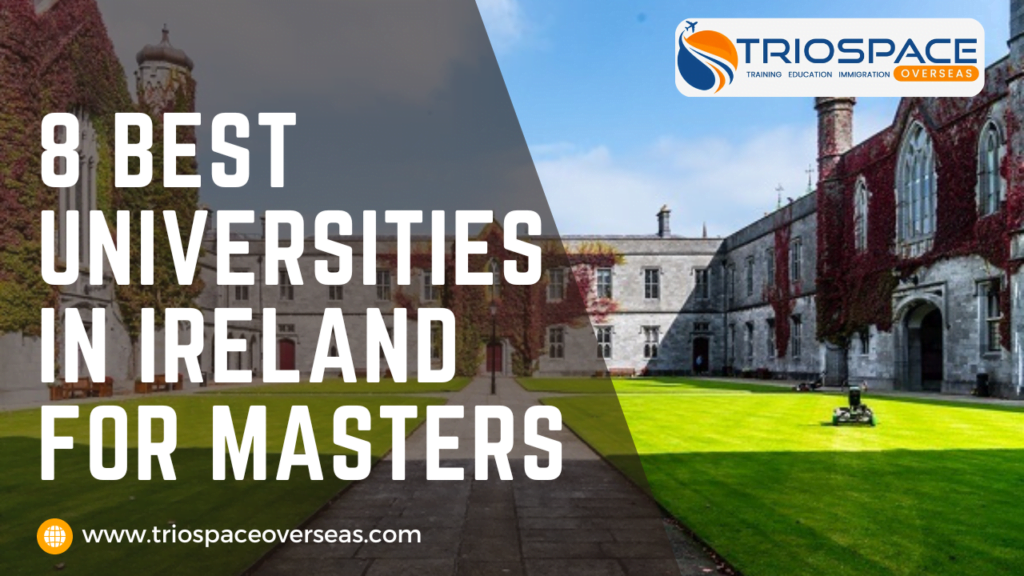 Top 8 Universities in Ireland - Triospace Overseas