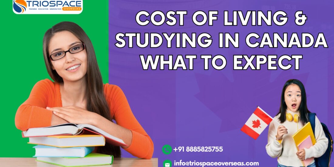 Cost of Living and Studying in Canada – What to Expect