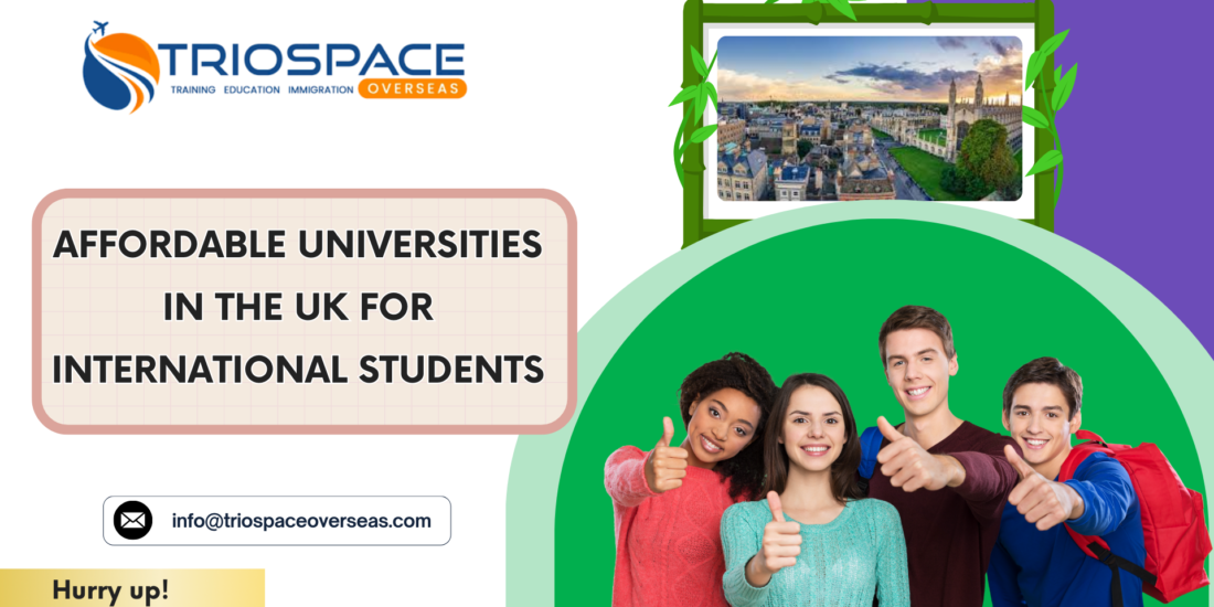 AFFORDABLE UNIVERSITIES IN THE UK FOR INTERNATIONAL STUDENTS
