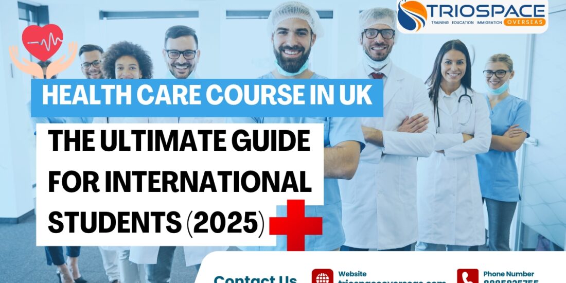 Health Care Course in UK – The Ultimate Guide for International Students (2025)