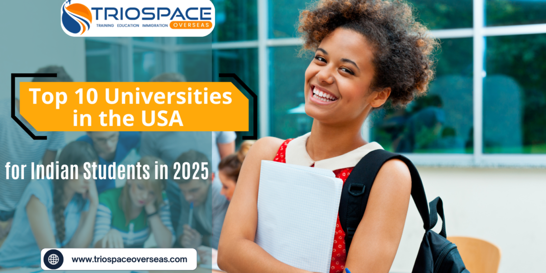 TOP 10 UNIVERSITIES IN THE USA FOR INDIAN STUDENTS IN 2025