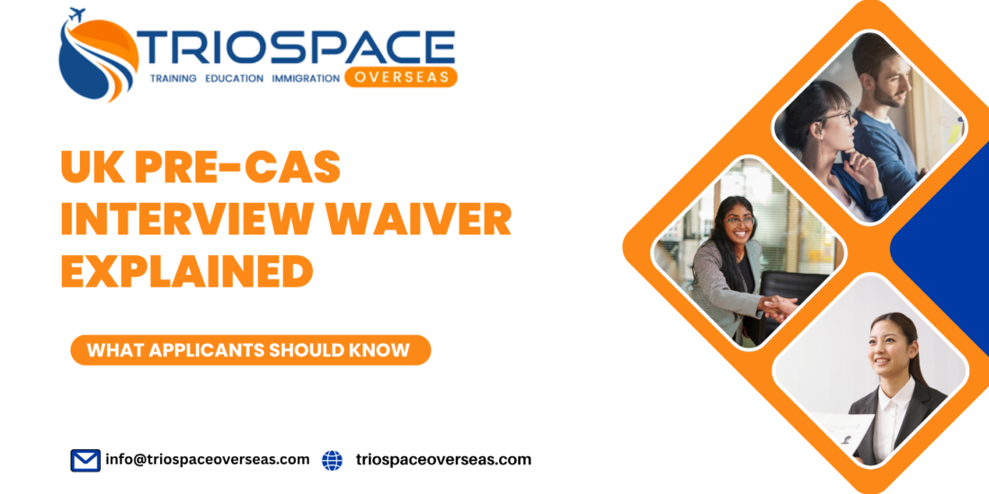 UK Pre-CAS Interview Waiver Explained – What Applicants Should Know