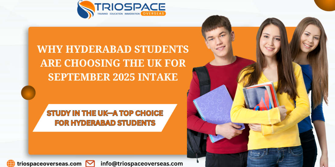 Why Hyderabad Students Are Choosing the UK for September 2025 Intake