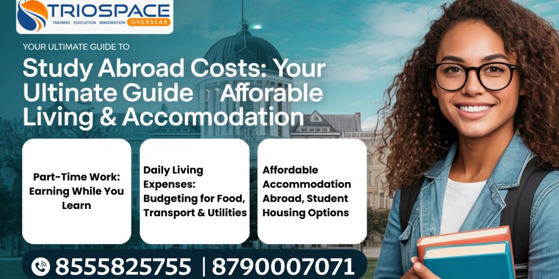 Study Abroad Costs: Your Ultimate Guide to Affordable Living & Accommodation