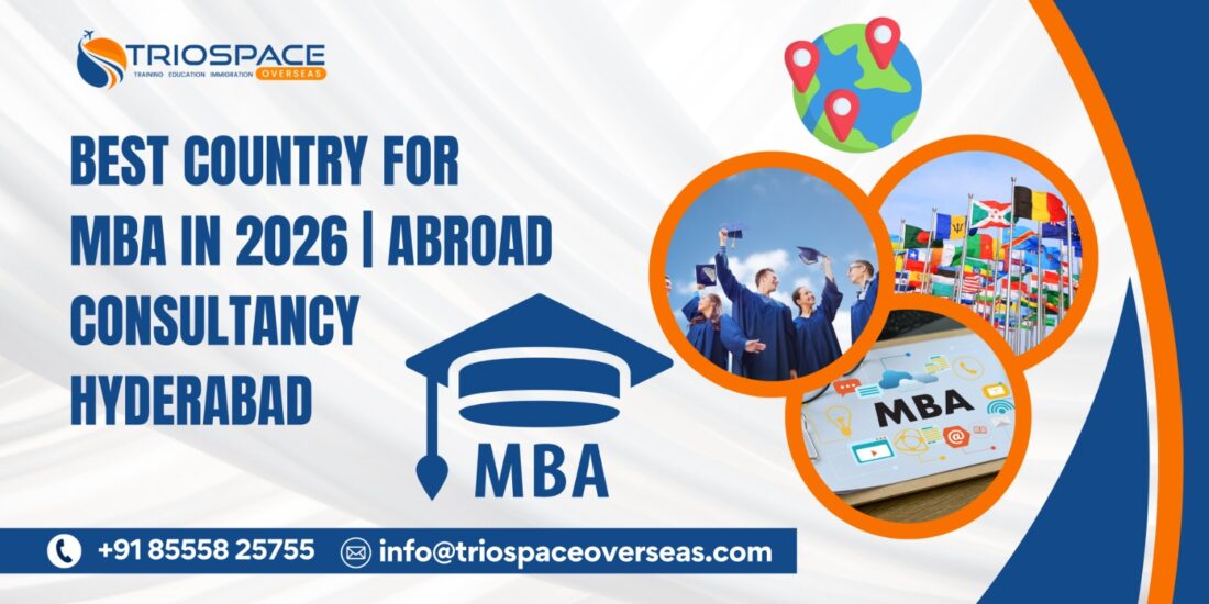 Best Country for MBA in 2026 | Abroad Consultancy Hyderabad