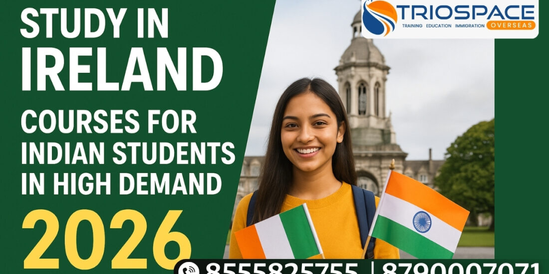 Study in Ireland Courses for Indian Students in High Demand 2026