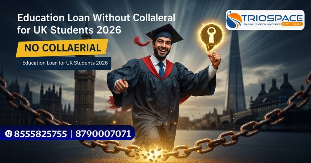 Education loan without collateral for UK students 2026