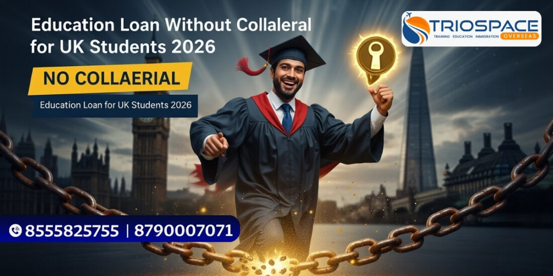 Education Loan Without Collateral for UK Students 2026