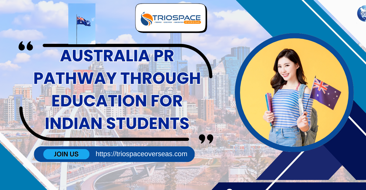 Australia PR Pathway through Education for Indian Students