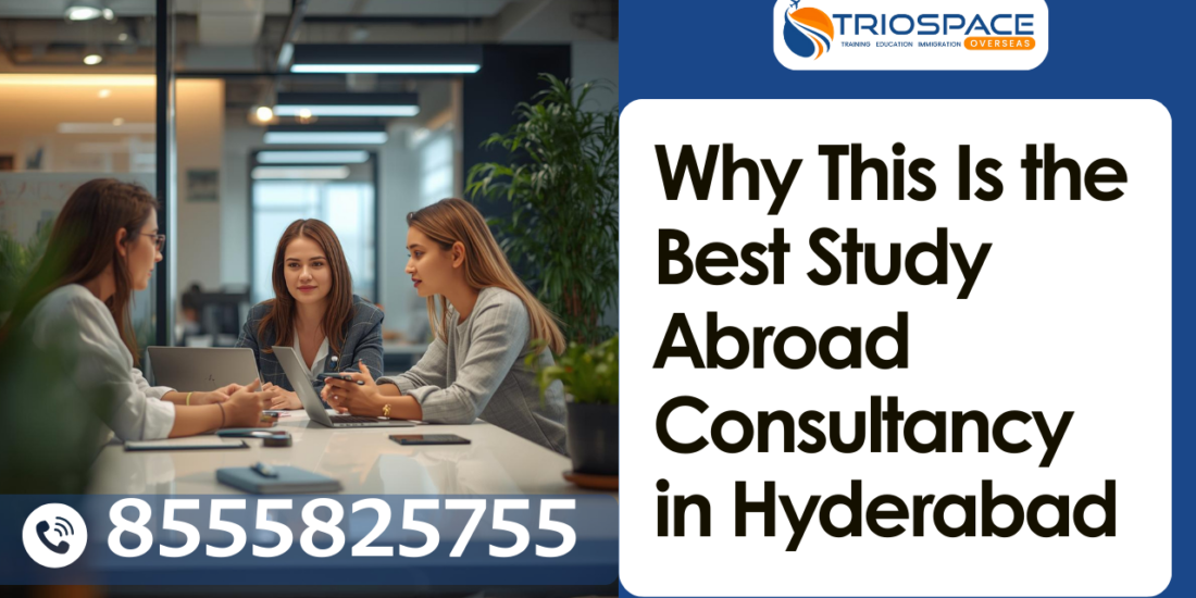 Best Study Abroad Consultancy in Hyderabad – Triospace Overseas (Official Guide 2026)