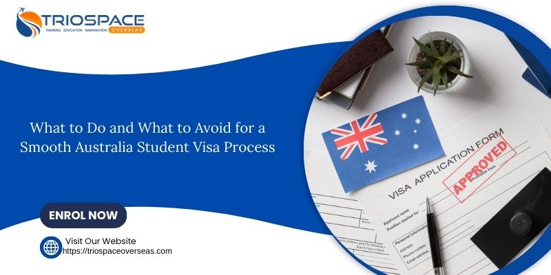 What to Do and What to Avoid for a Smooth Australia Student Visa Process