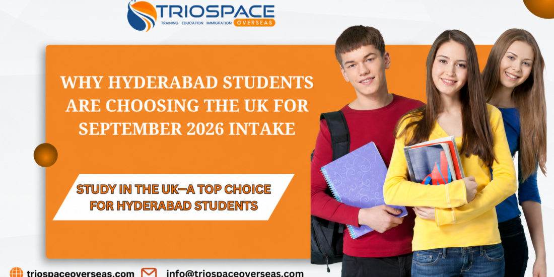 Why Hyderabad Students Are Choosing the UK for September 2026 Intake