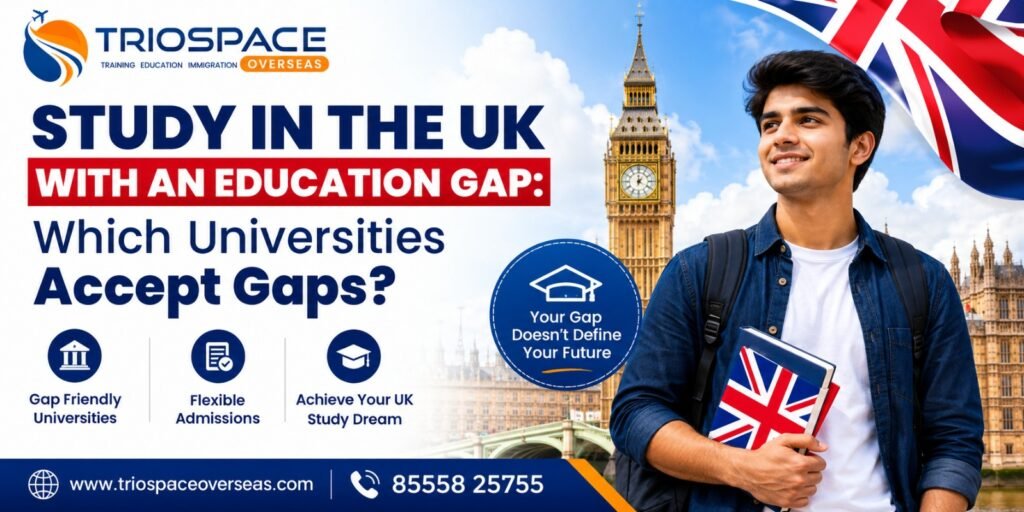 Study in the UK With an Education Gap: Which Universities Accept Gaps?